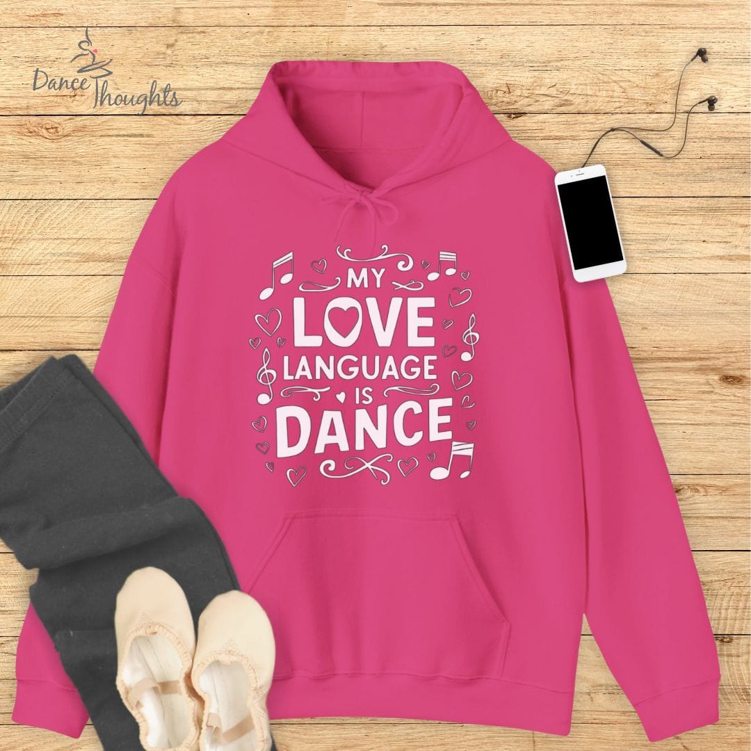 My Love Language Is Dance Hoodie-Hoodie-Dance Thoughts