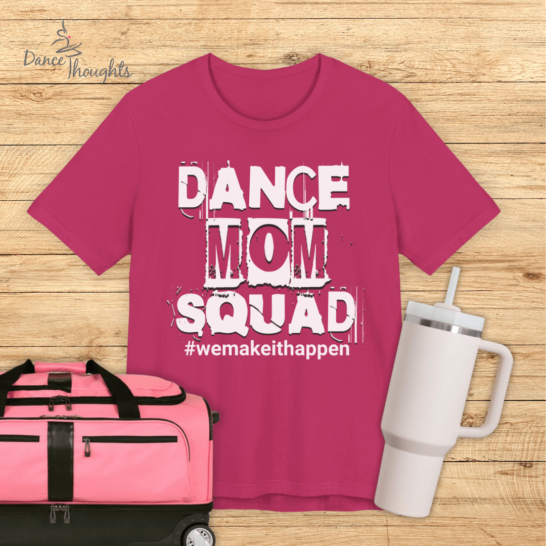 Dance Mom Squad T-shirt-T-Shirt-Dance Thoughts