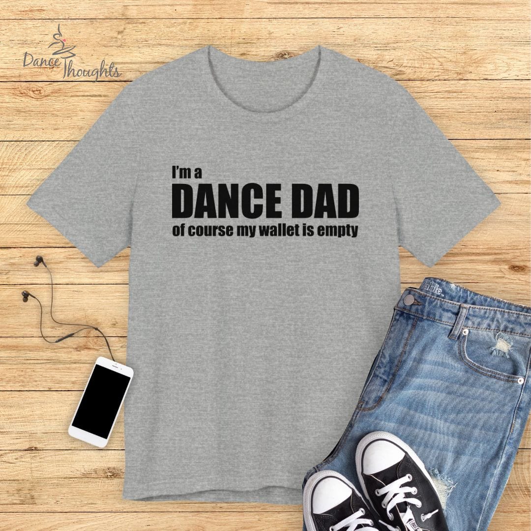 Dance Dad Empty Wallet T-shirt-T-Shirt-Dance Thoughts