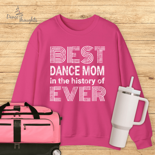 Best Dance Mom Ever Sweatshirt-Sweatshirt-Dance Thoughts