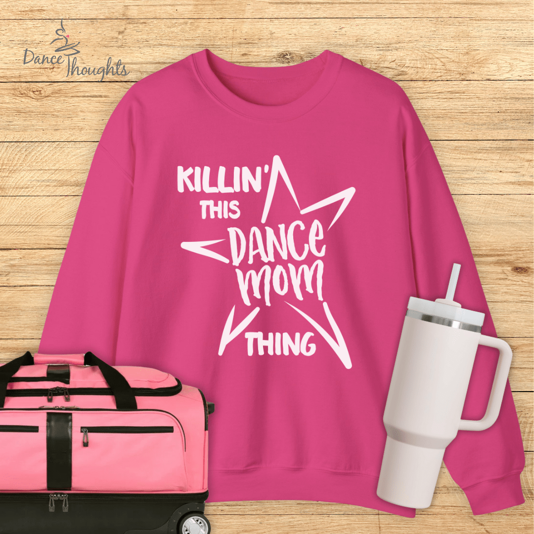 Killin' This Dance Mom Thing Sweatshirt-Sweatshirt-Dance Thoughts
