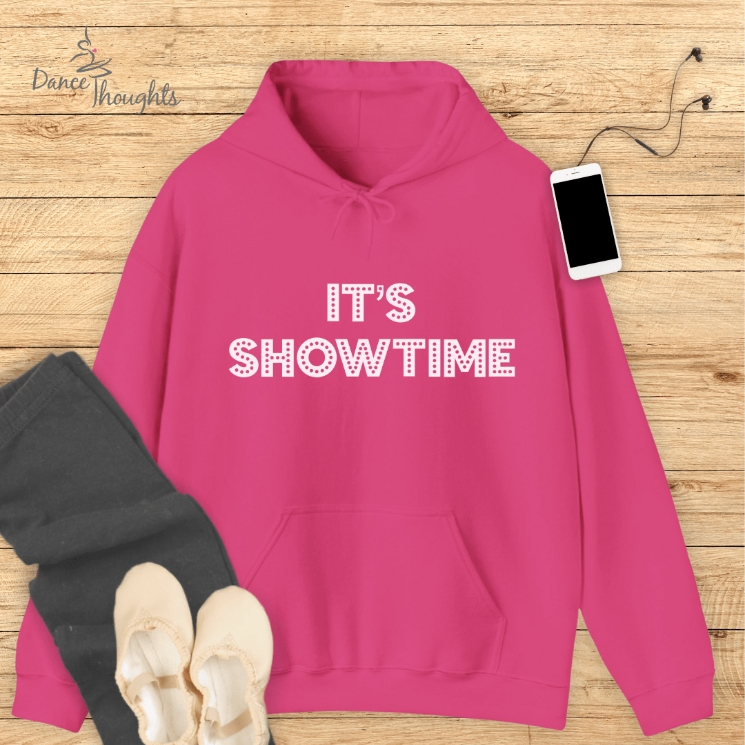It's Showtime Hoodie-Hoodie-Dance Thoughts