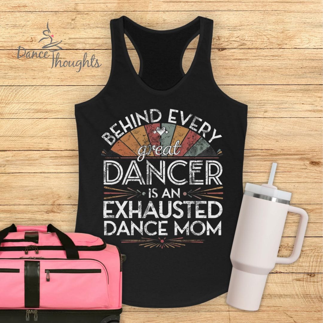 Behind Every Great Dancer Tank Top-Tank Top-Dance Thoughts