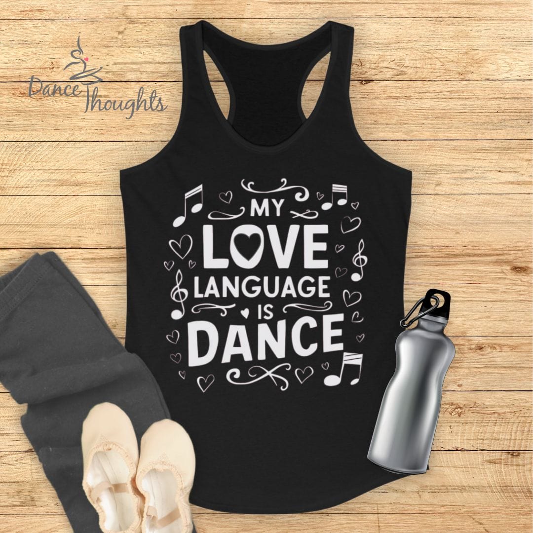 My Love Language Is Dance Tank Top-Tank Top-Dance Thoughts