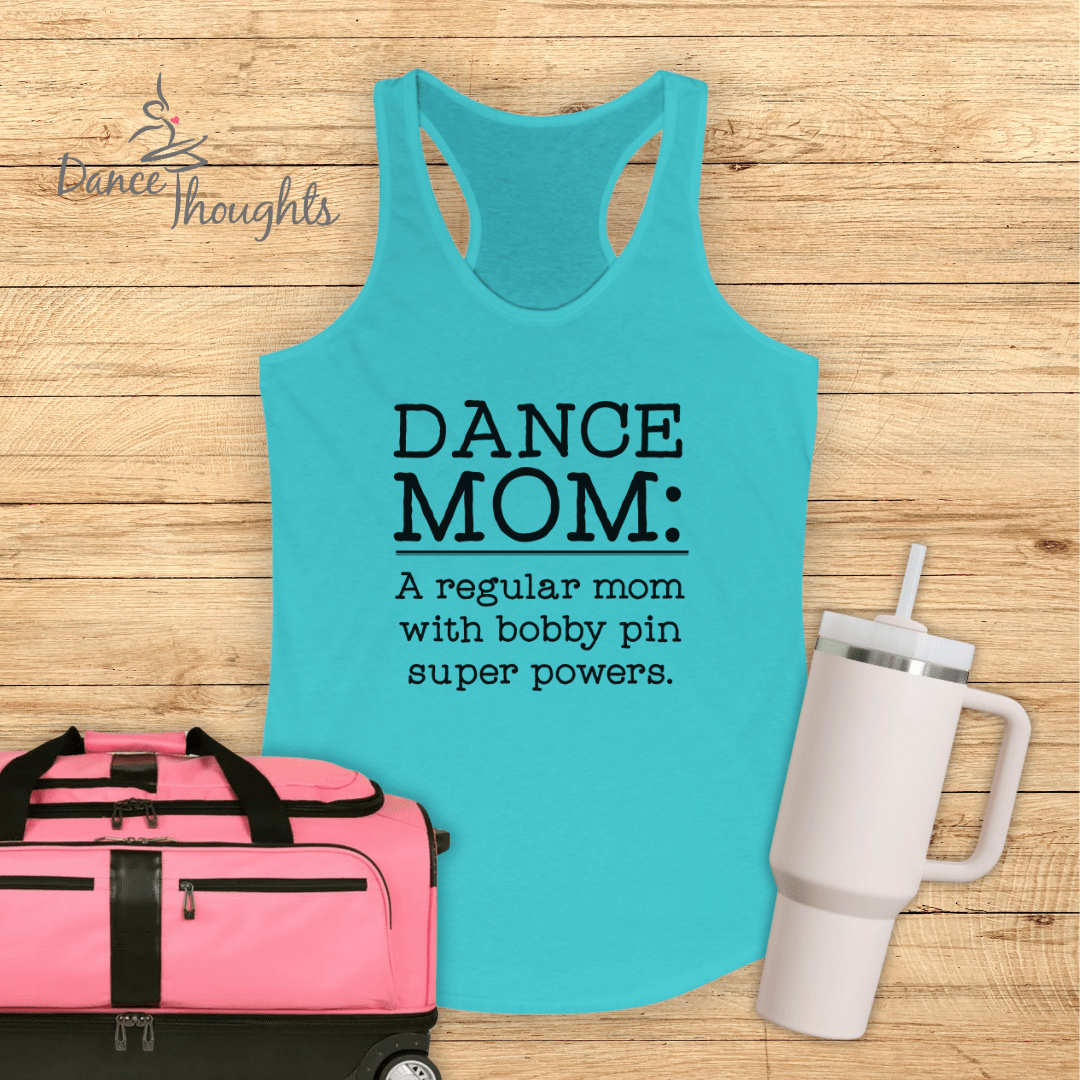 Dance Mom, Bobby Pin Super Powers Tank Top