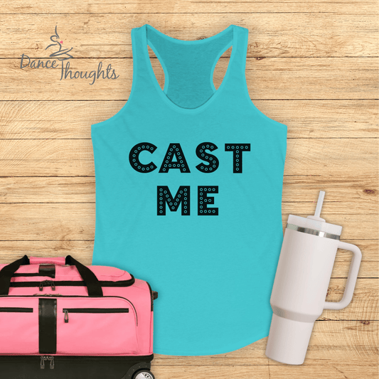 Cast Me Musical Theater Tank Top-Tank Top-Dance Thoughts