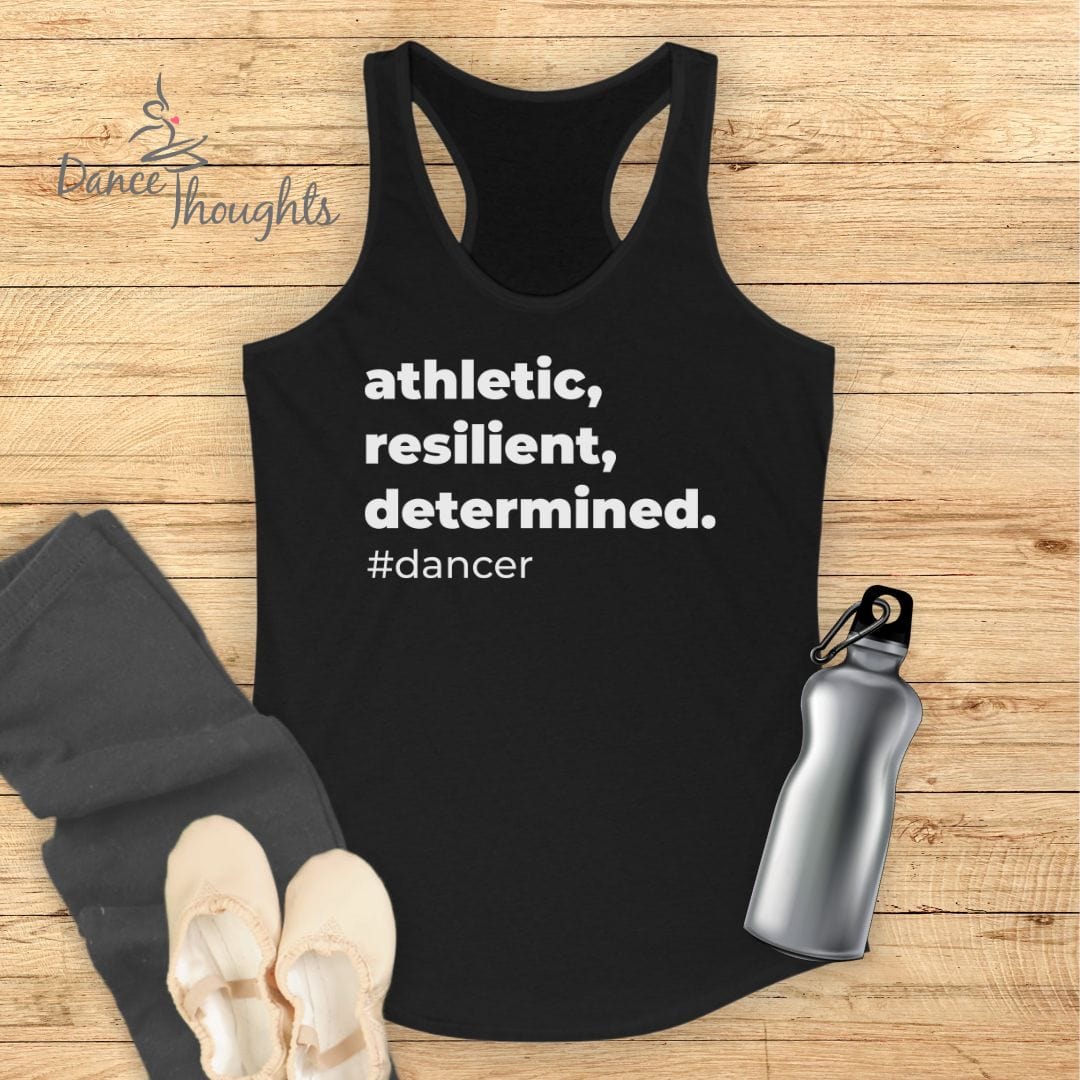 Athletic, Resilient, Determined Tank Top-Tank Top-Dance Thoughts