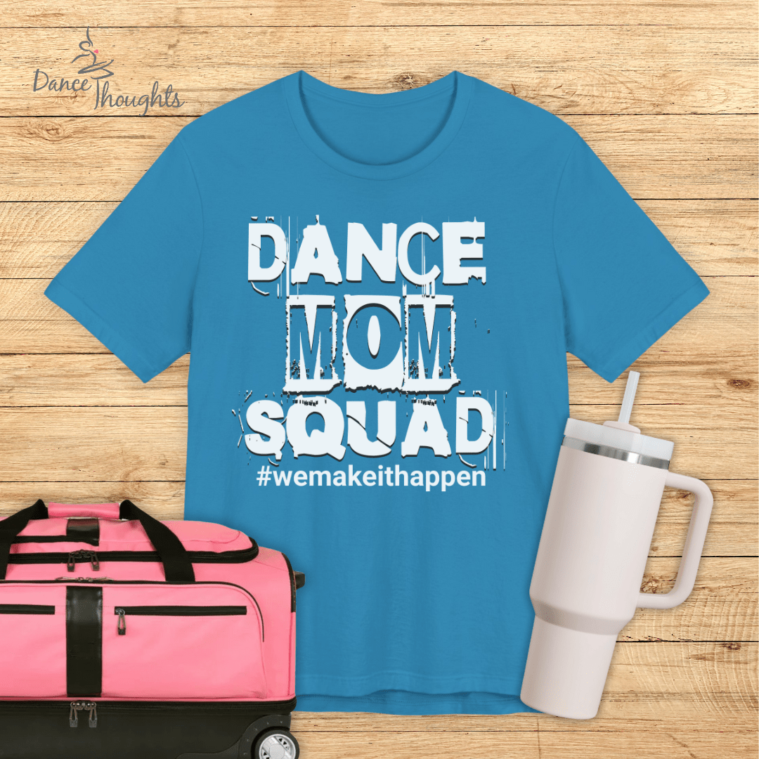 Dance Mom Squad T-shirt-T-Shirt-Dance Thoughts