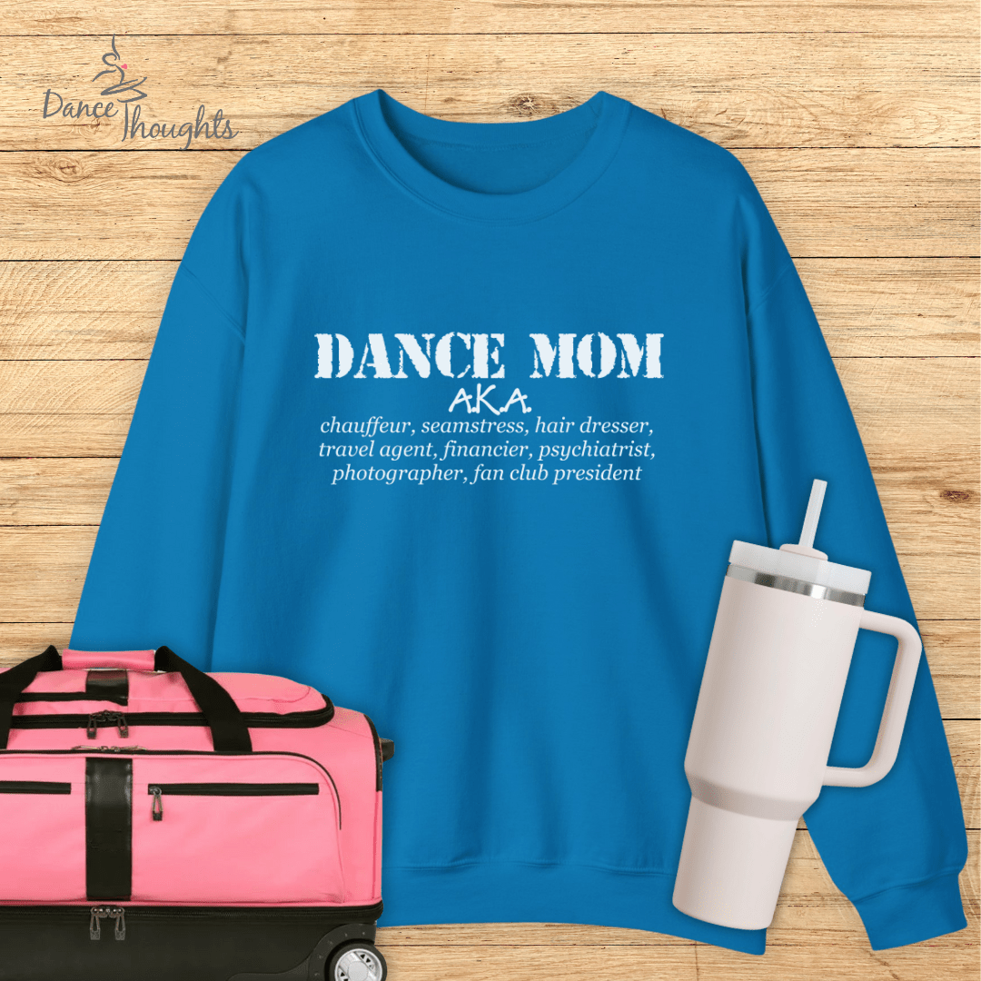Dance Mom AKA Chauffeur Sweatshirt-Sweatshirt-Dance Thoughts