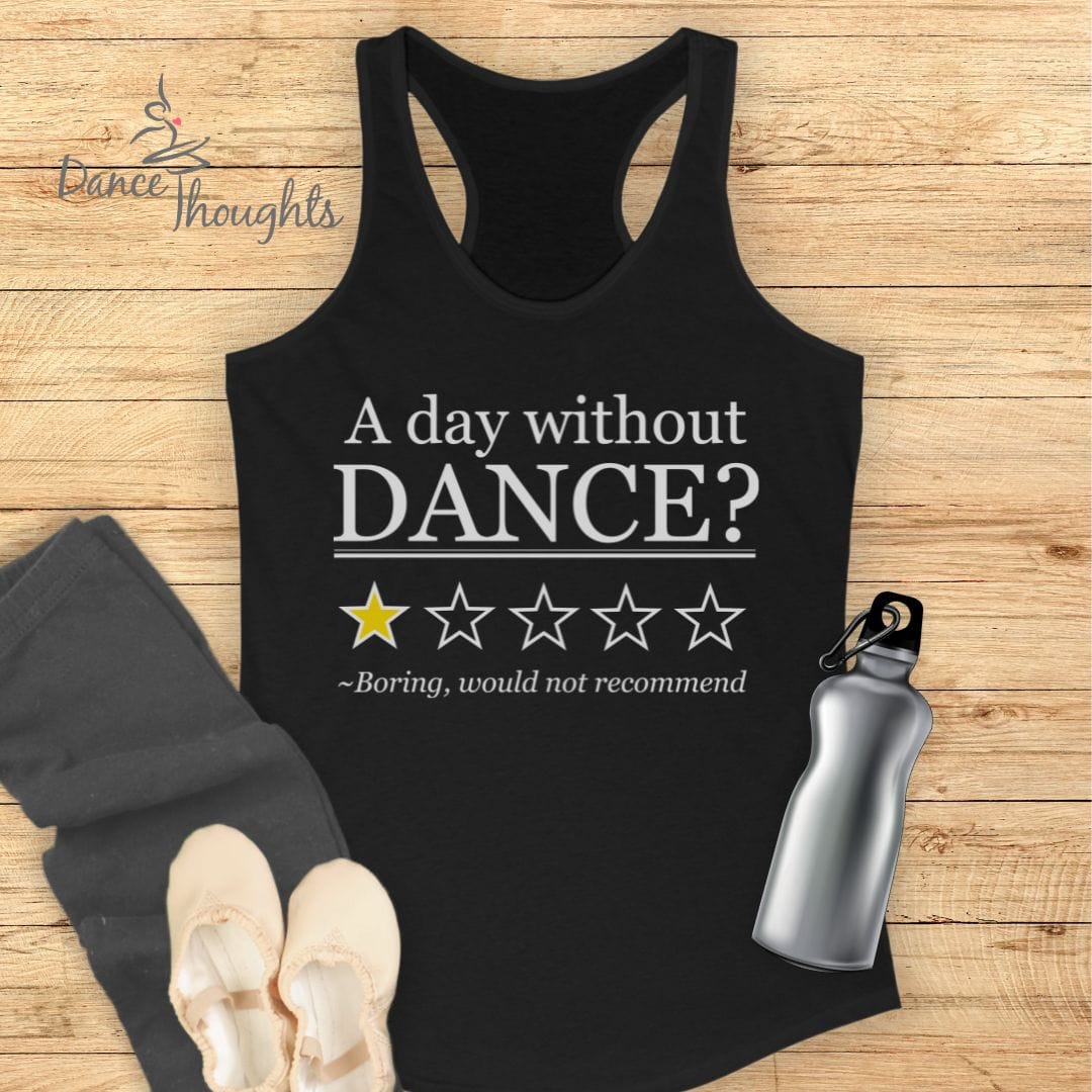 Day Without Dance Tank Top