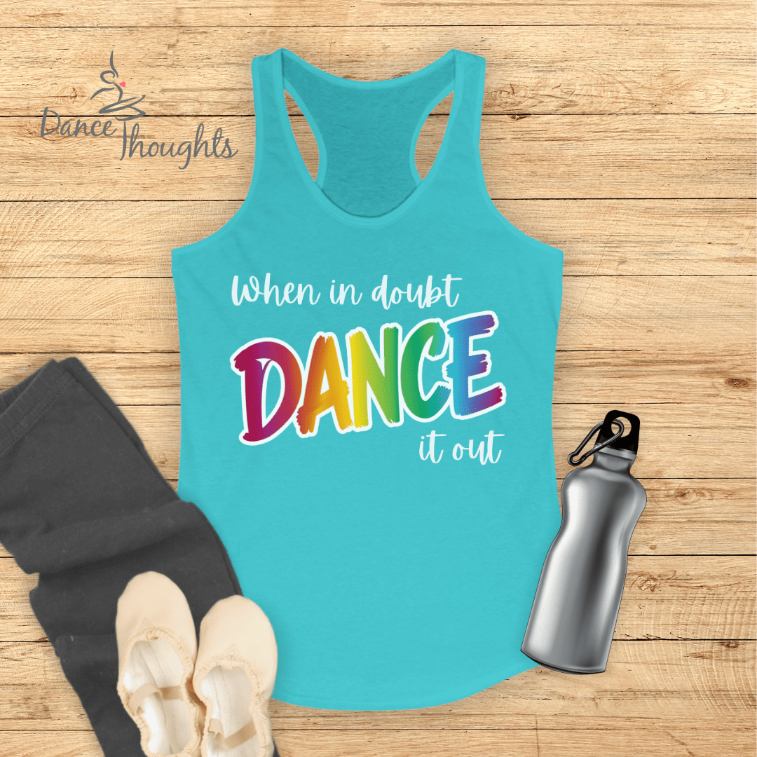When In Doubt, Dance It Out Tank Top-Tank Top-Dance Thoughts