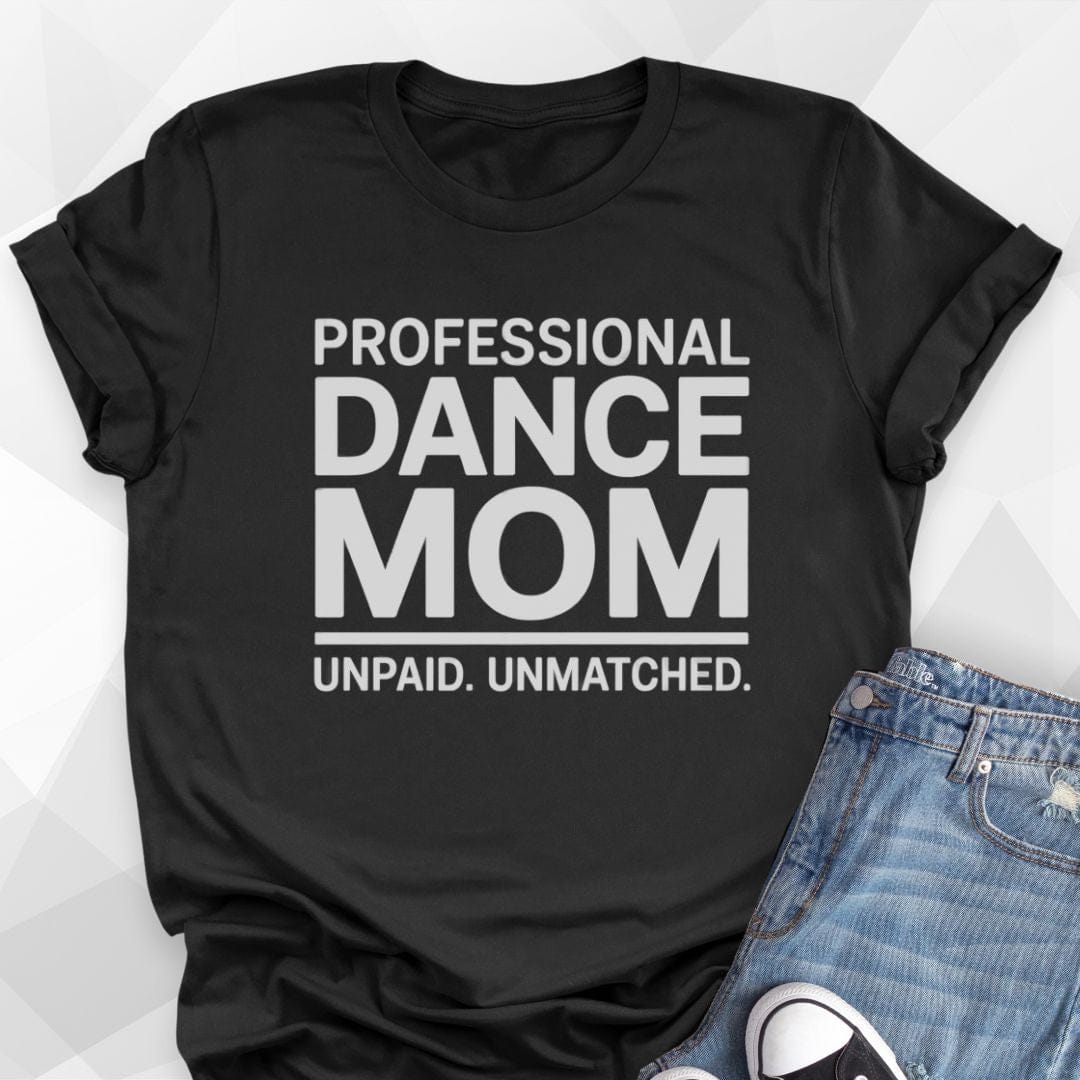Professional Dance Mom T-Shirt