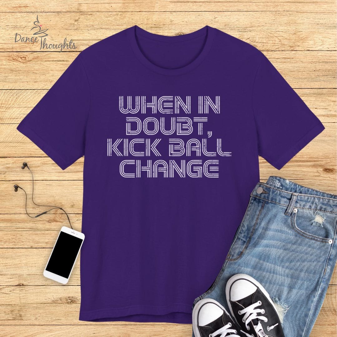 When In Doubt T-shirt