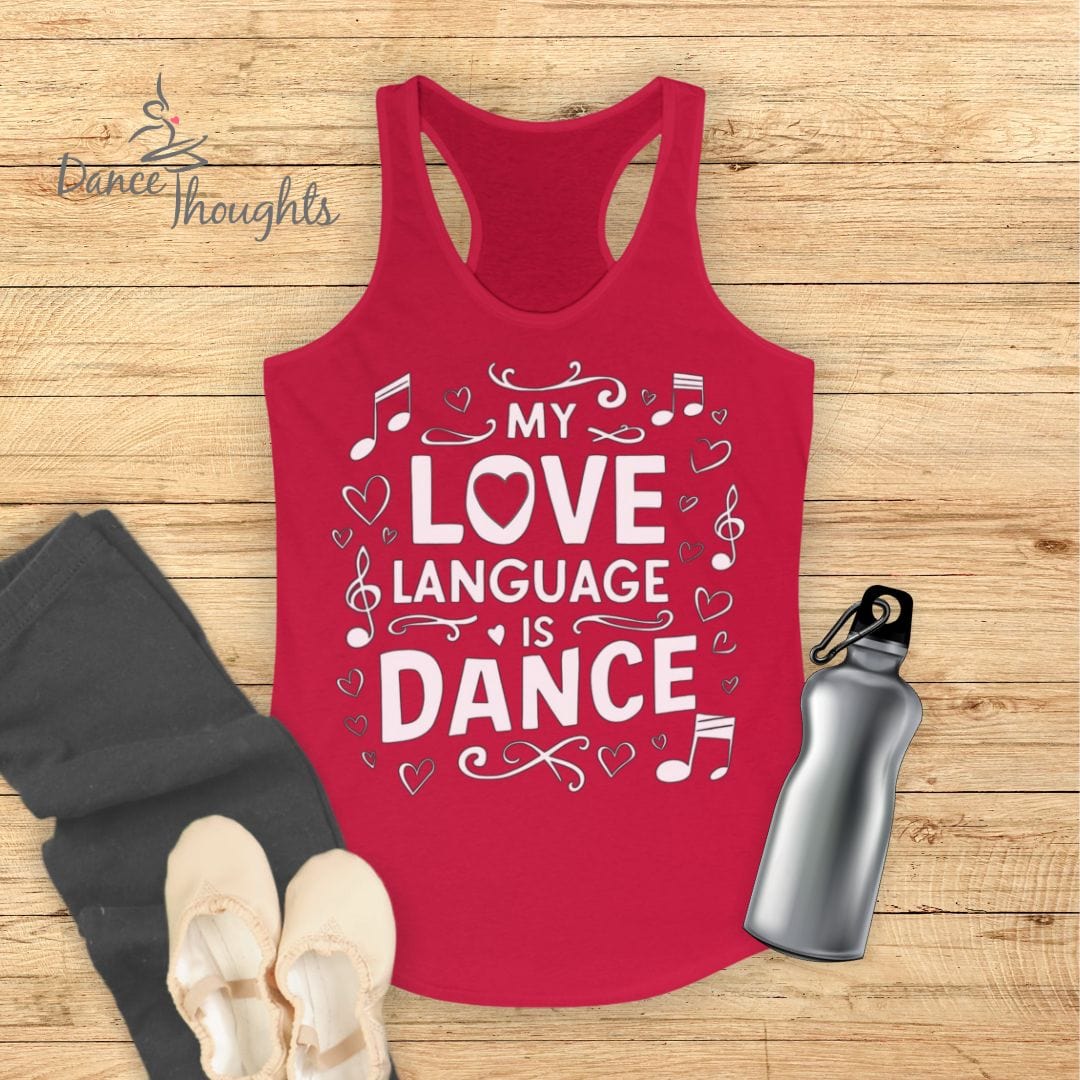 My Love Language Is Dance Tank Top-Tank Top-Dance Thoughts