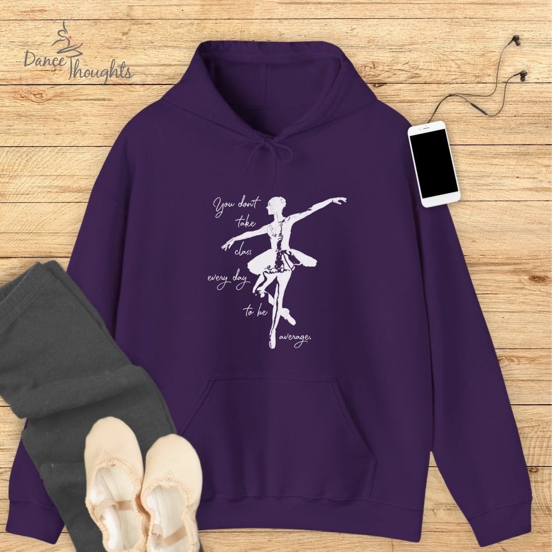 Don't Be Average Hoodie-Hoodie-Dance Thoughts