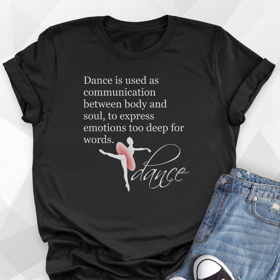 Inspirational Dance Quote T-shirt