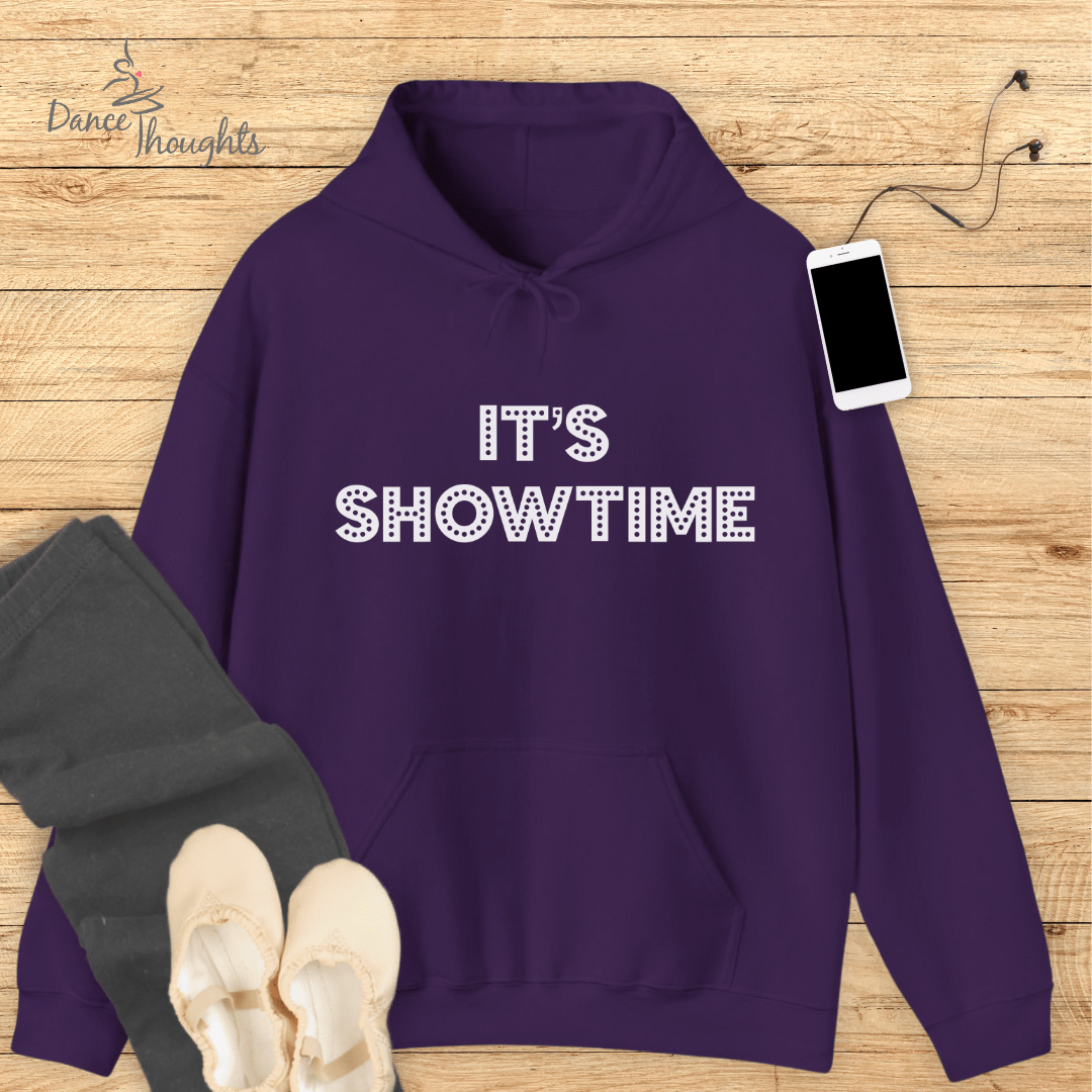 It's Showtime Hoodie-Hoodie-Dance Thoughts