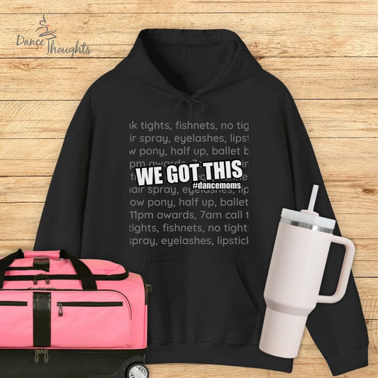 We Got This Hoodie-Hoodie-Dance Thoughts