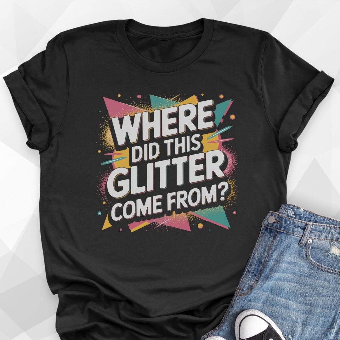 Glitter Come From T-shirt