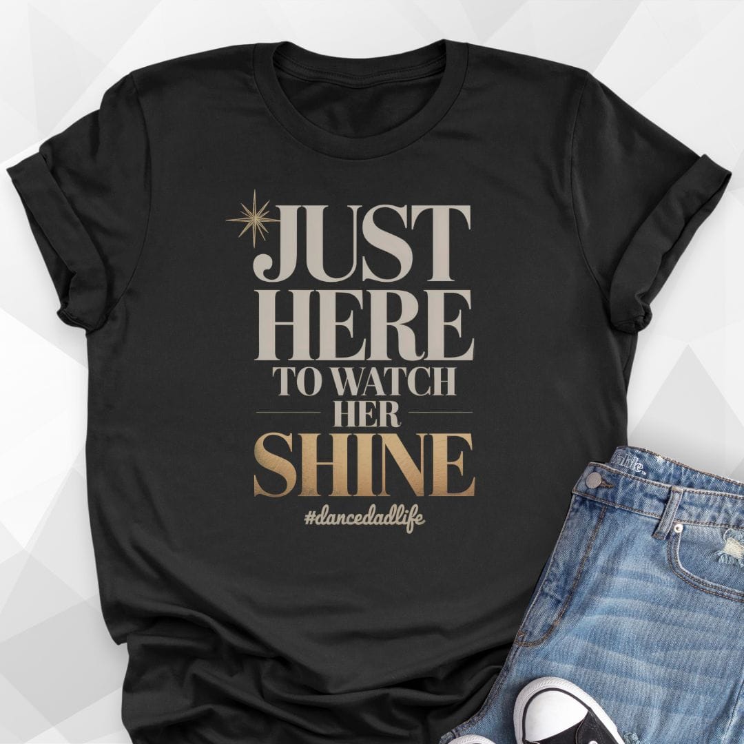 Watch her Shine T-shirt
