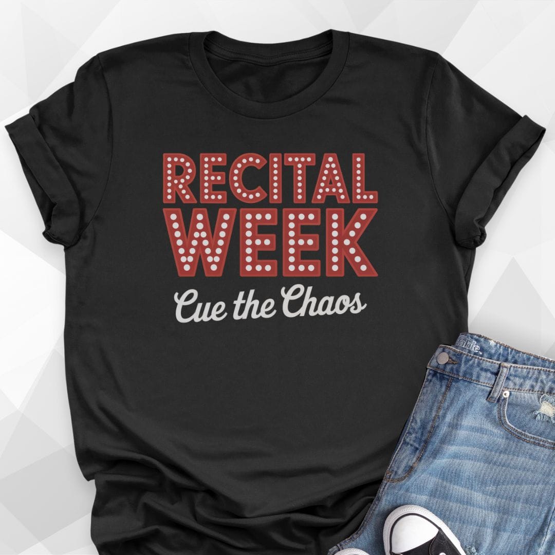 Recital Week T-shirt