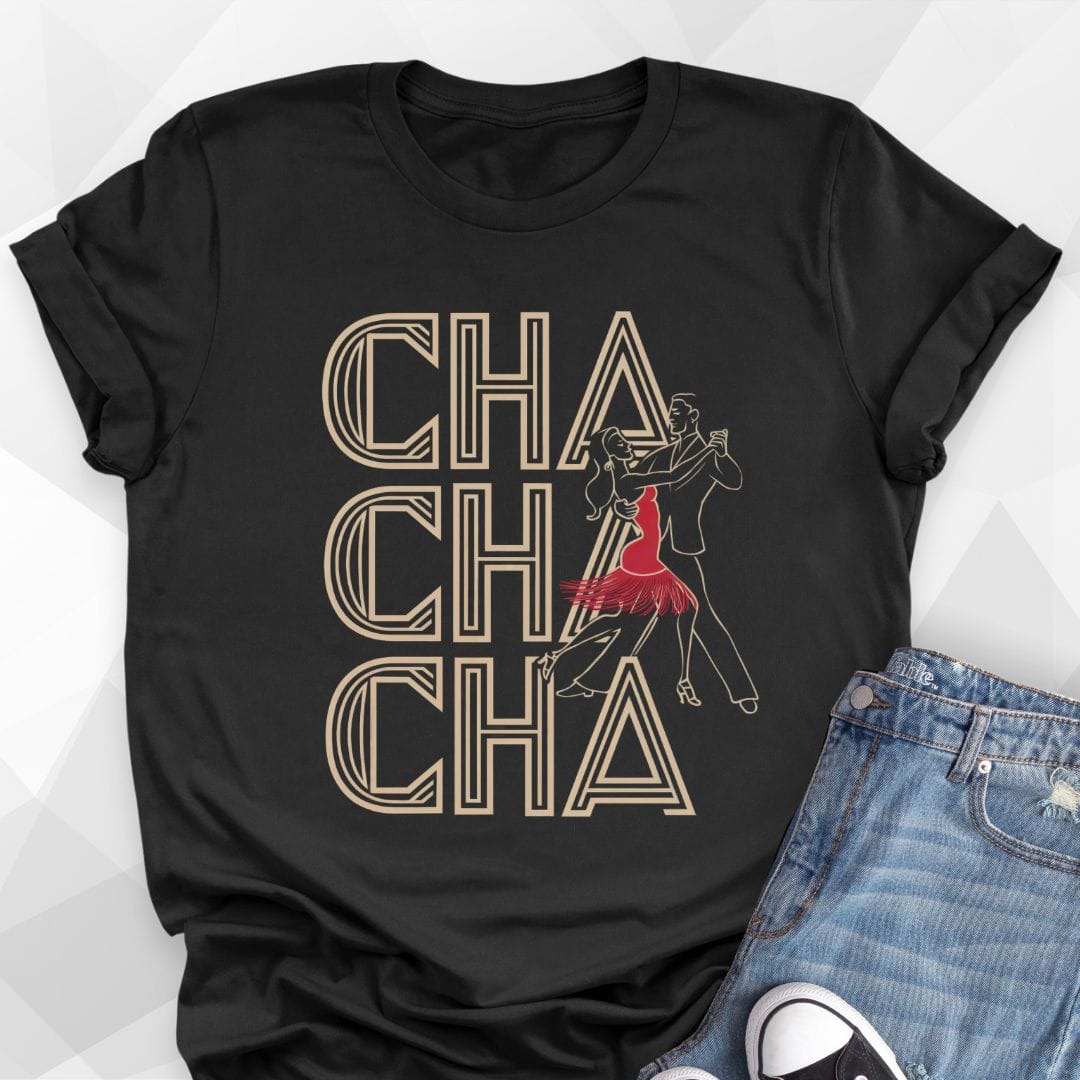 Cha Cha Cha T-shirt