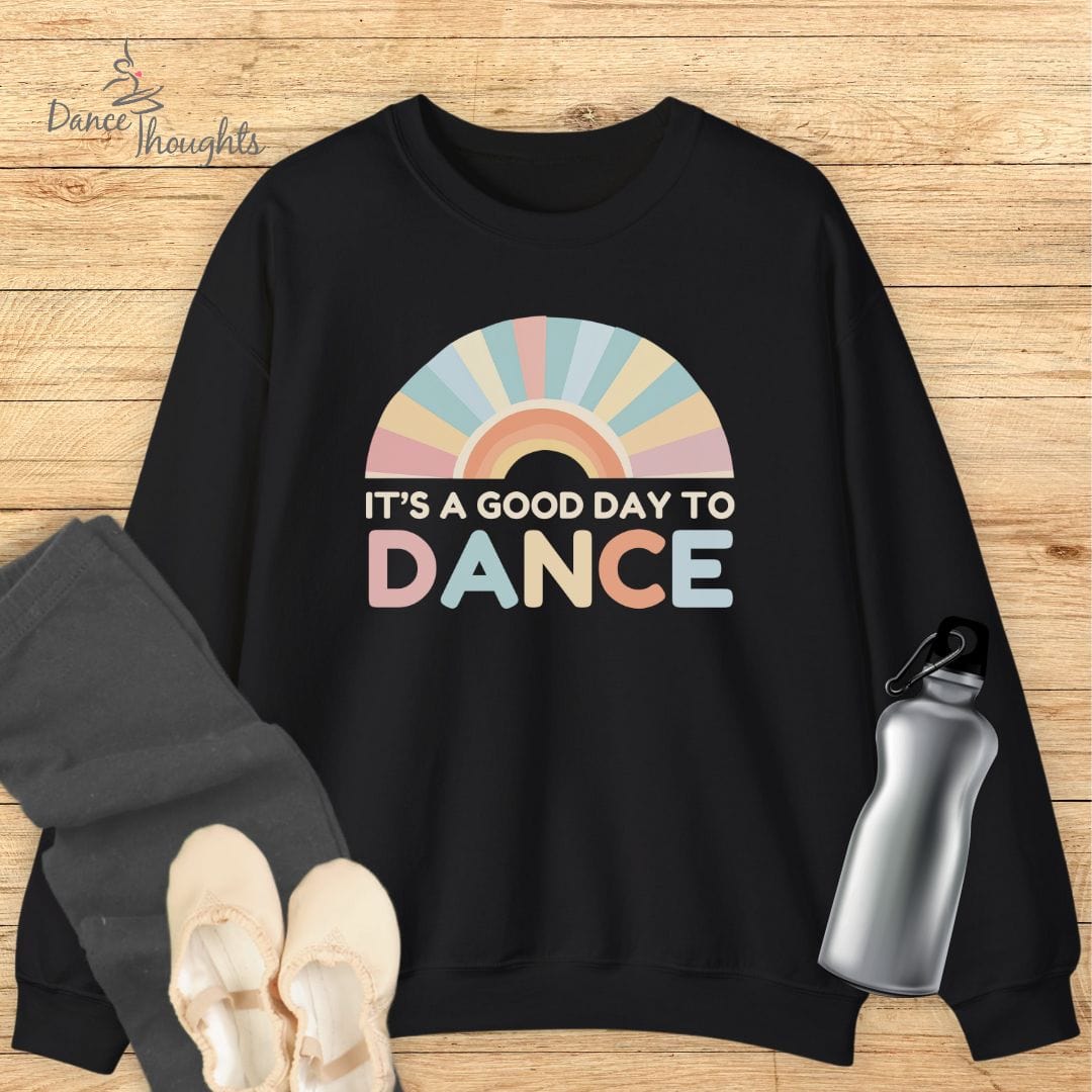Good Day To Dance Sweatshirt-Sweatshirt-Dance Thoughts