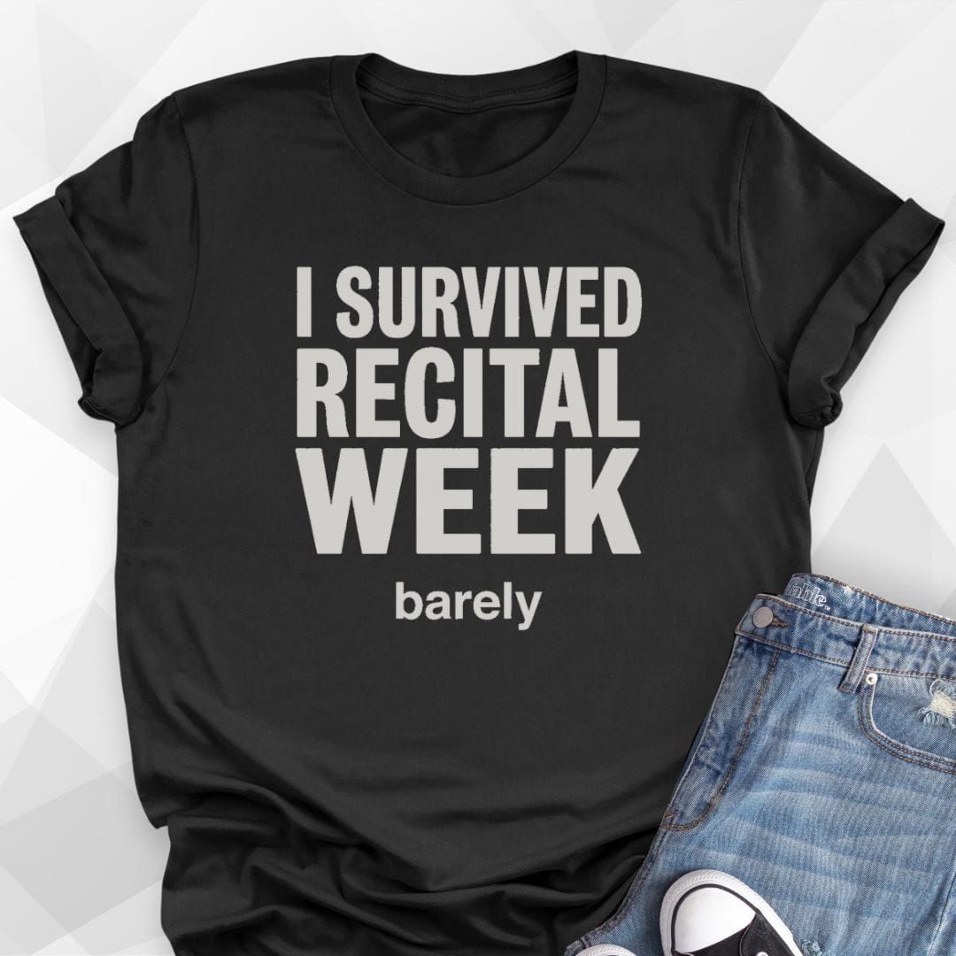 Recital Week T-Shirt