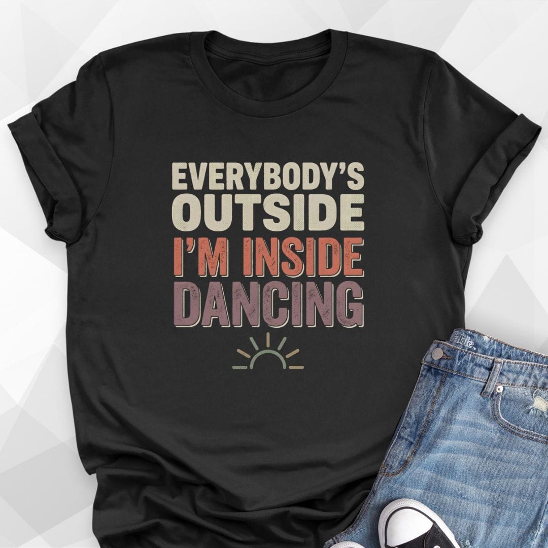 Everybody's Outside T-Shirt