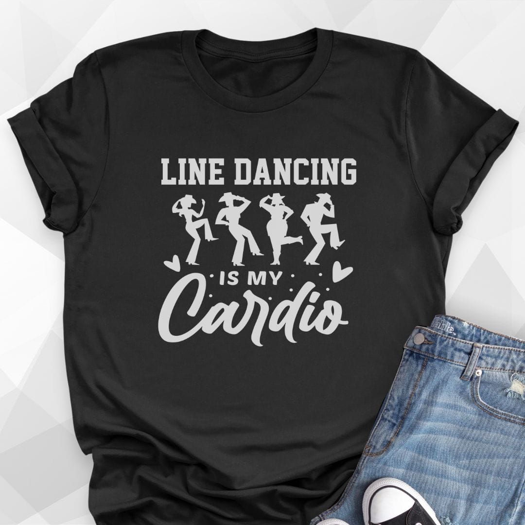 Line Dancing Is My Cardio T-shirt - black