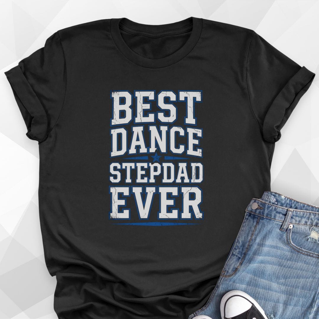 Best Dance Stepdad Ever T-Shirt