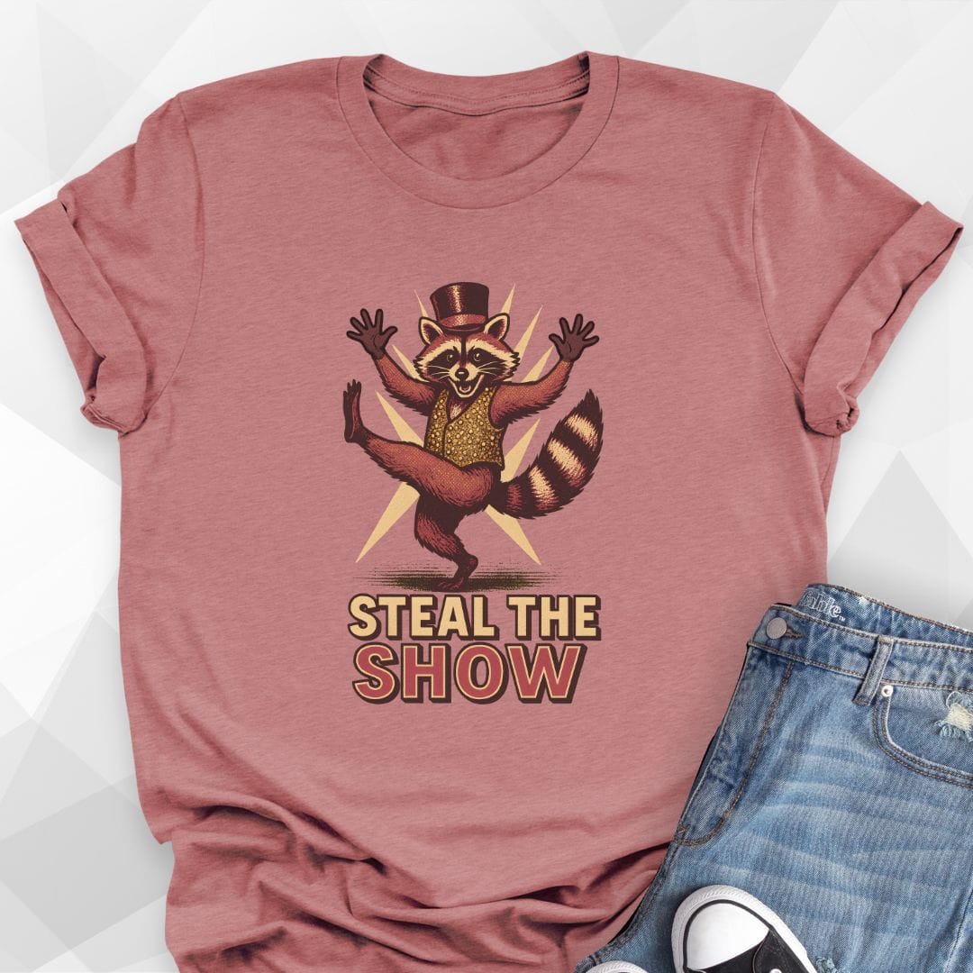 Steal the Show T-Shirt
