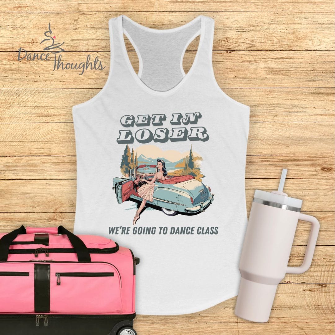 Get In Loser Tank Top-Tank Top-Dance Thoughts
