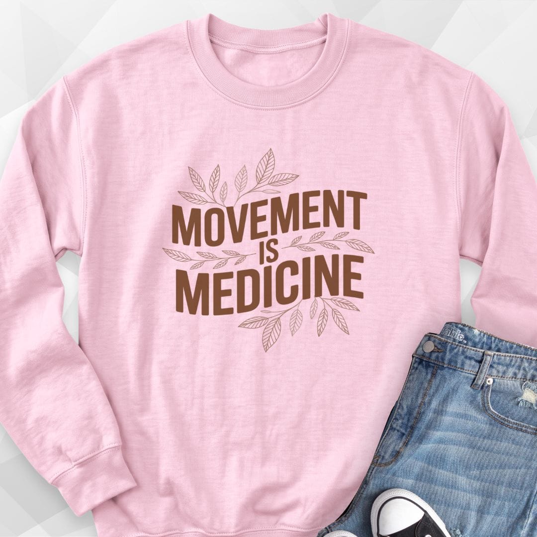 Movement Is Medicine Sweatshirt