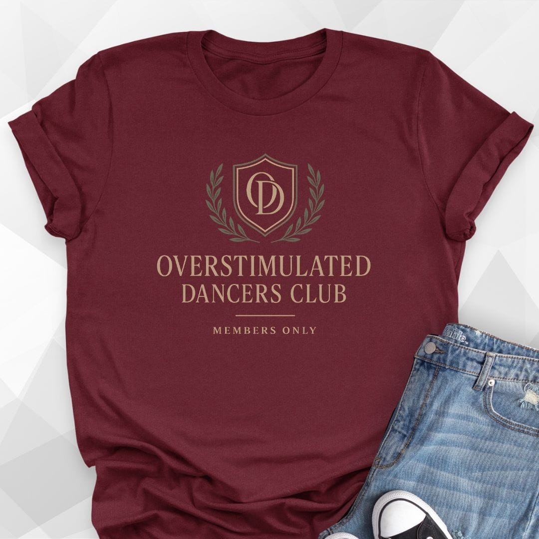 The Overstimulated Dancers Club T-Shirt