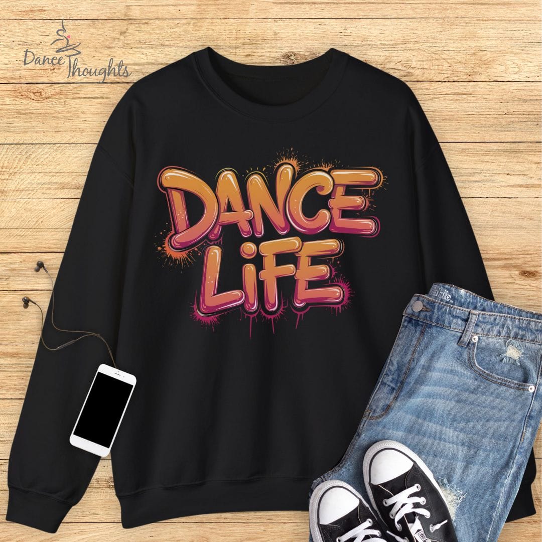 Dance Life Sweatshirt-Sweatshirt-Dance Thoughts