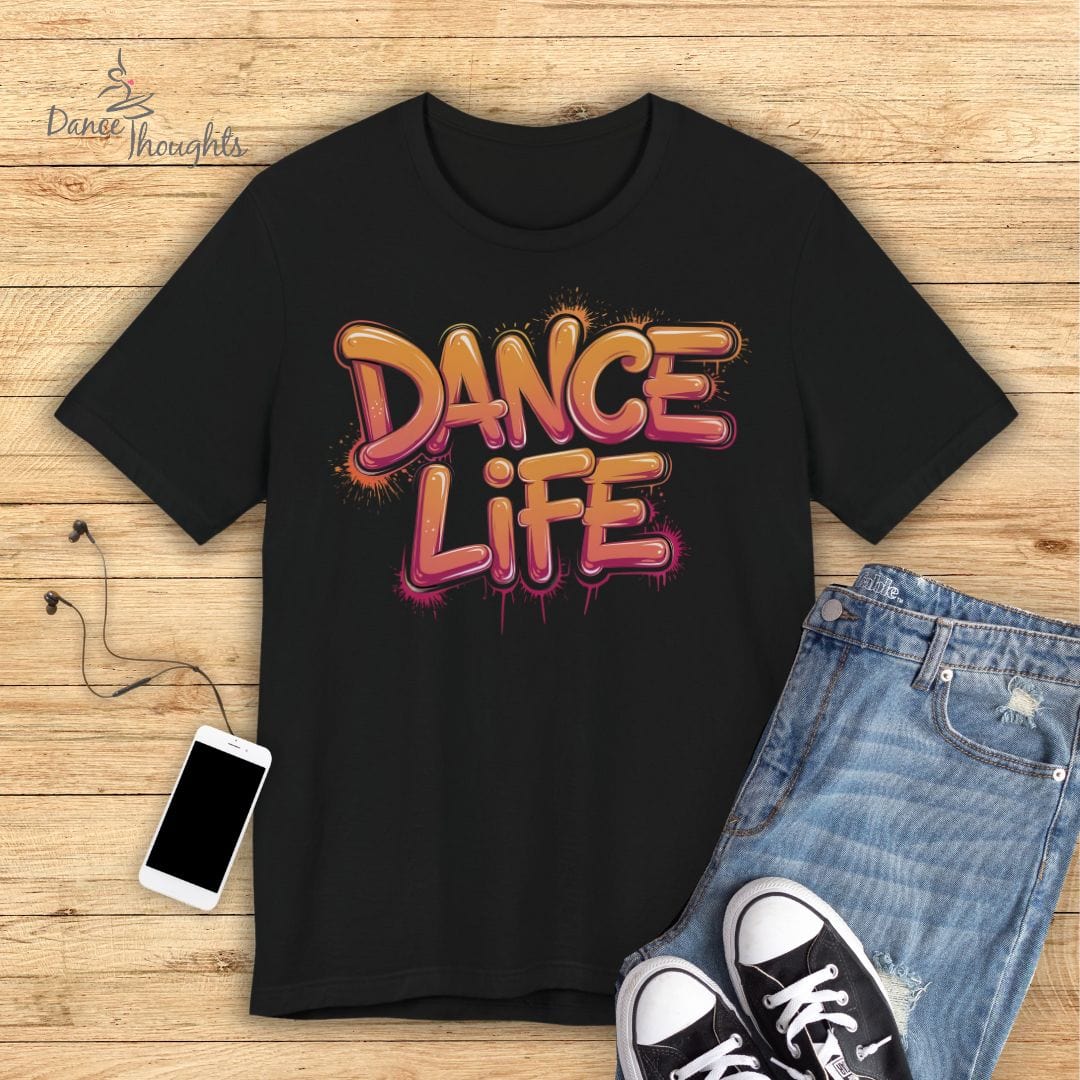 Dance Life T-shirt-T-Shirt-Dance Thoughts