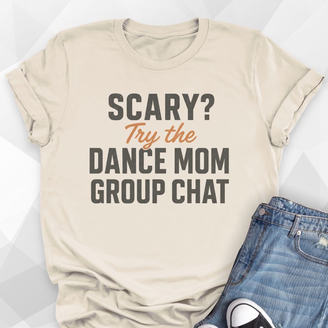 Dance Mom Group Chat T-Shirt