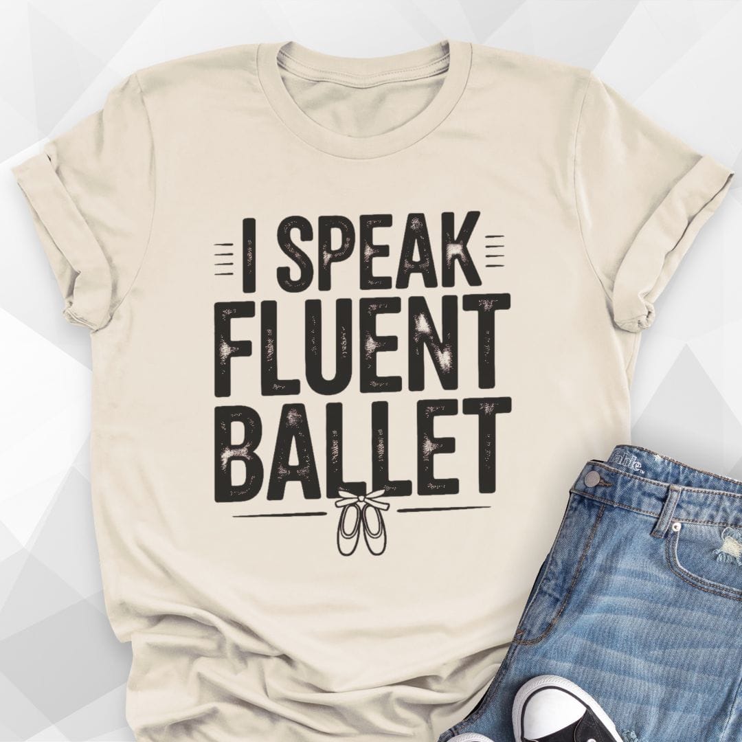 Speak Fluent Ballet T-Shirt