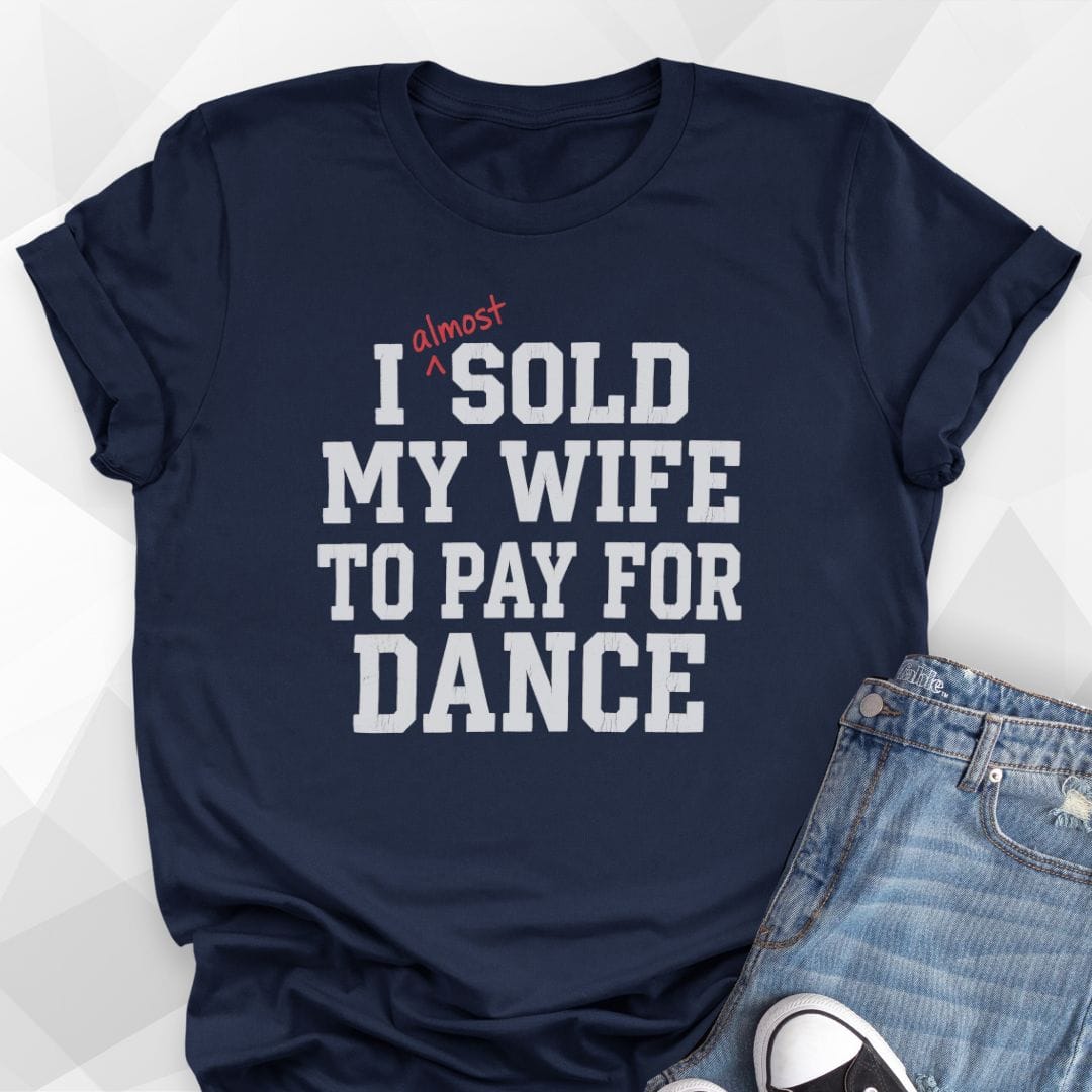 Sold My Wife T-Shirt