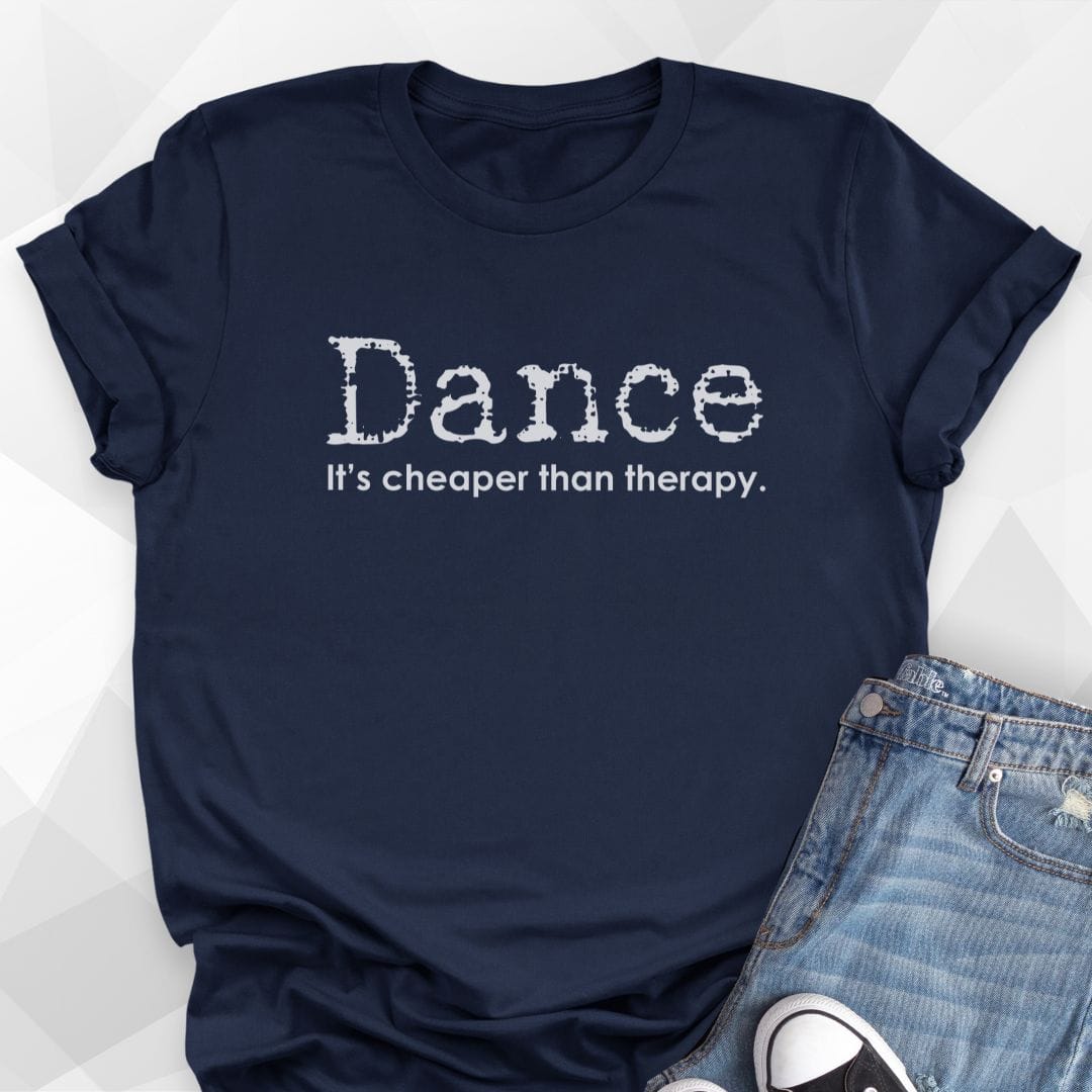 Cheaper Than Therapy T-Shirt