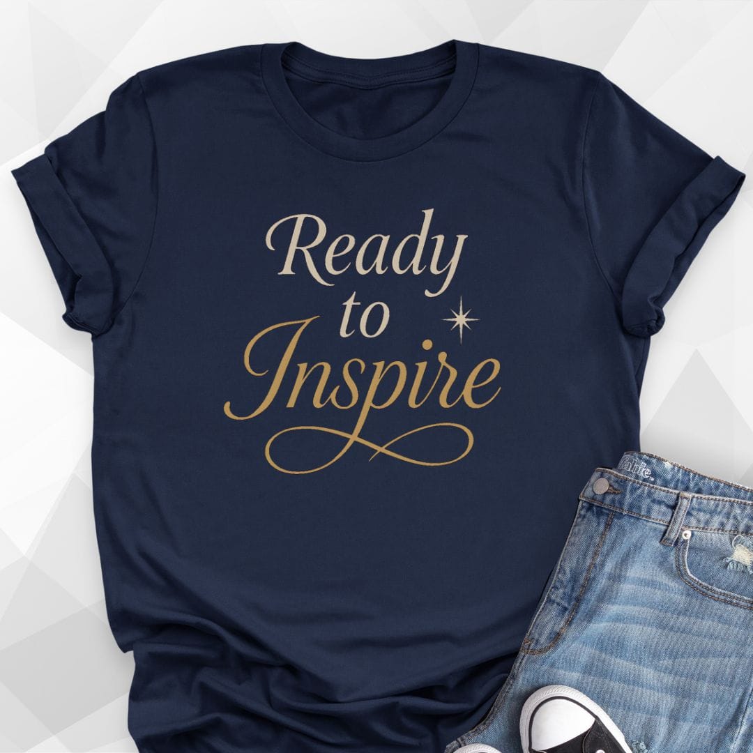 Ready to Inspire T-Shirt