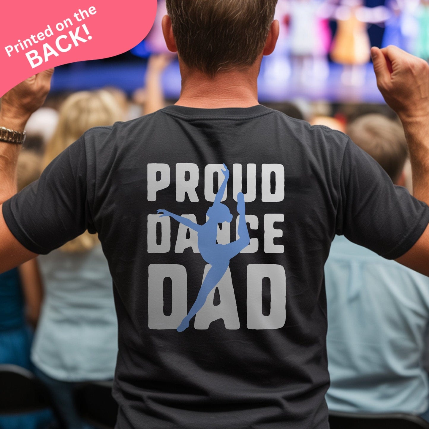 Proud Dance Dad BACK PRINT T-shirt