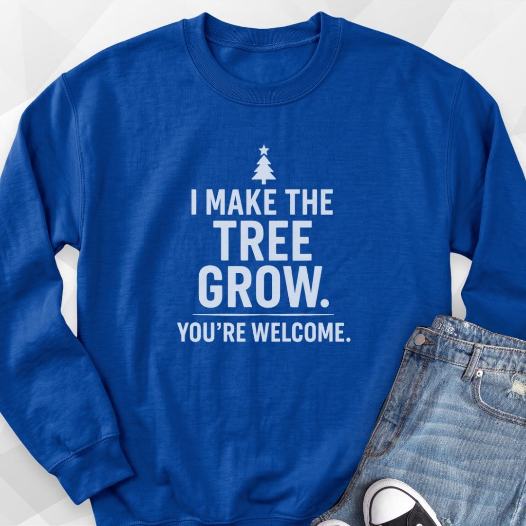 Make The Tree Grow Sweatshirt