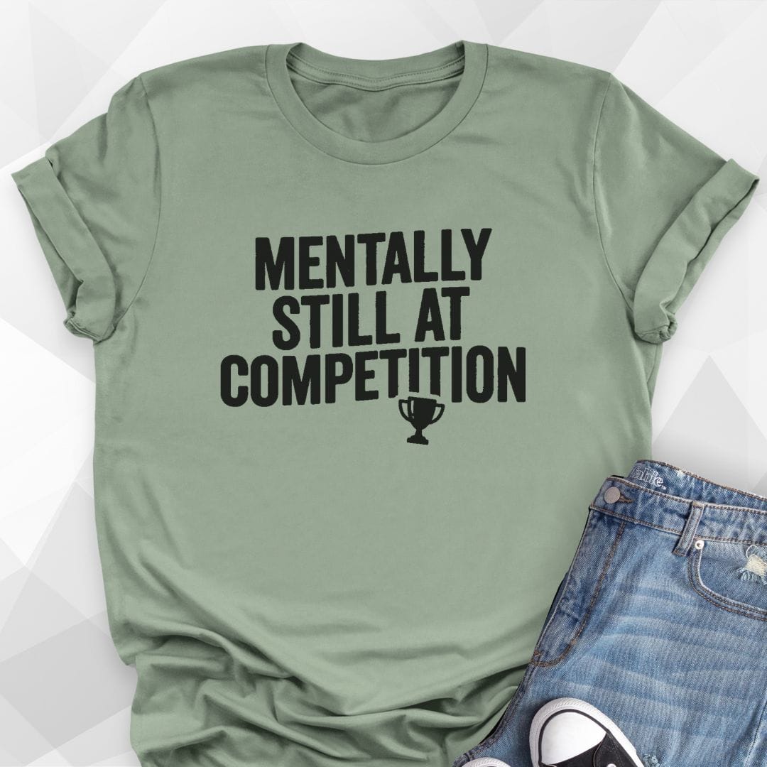 Still At Comp T-Shirt