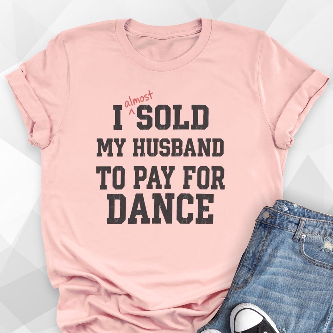 Sold My Husband T-Shirt