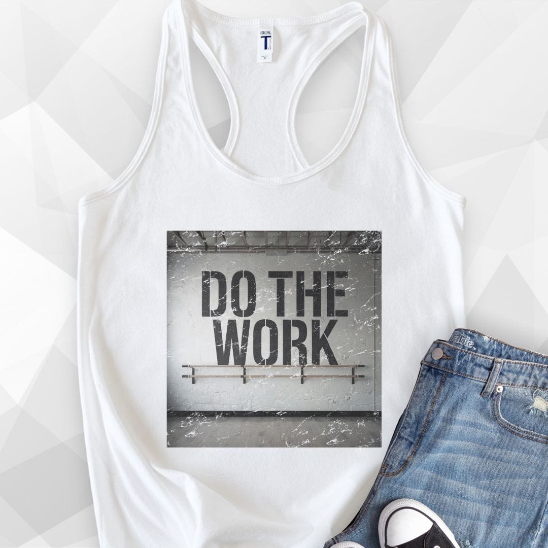 Do The Work Tank Top - Solid White