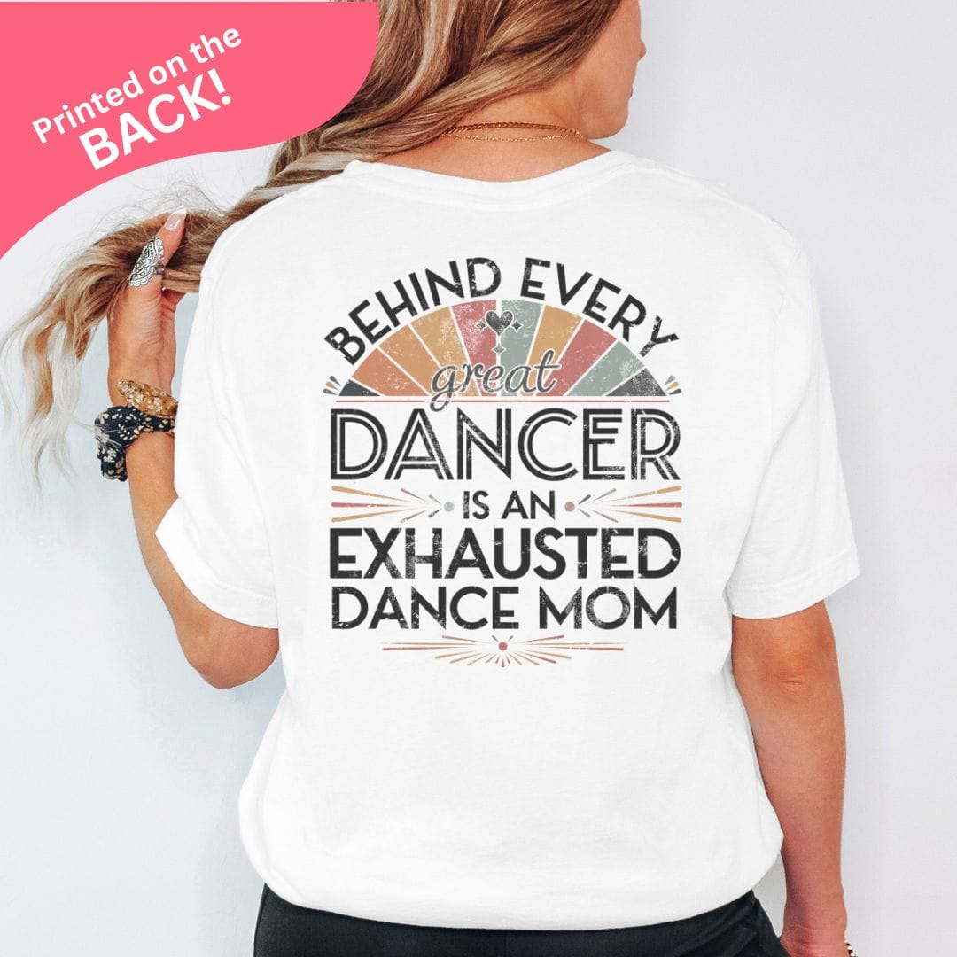 Behind Every Great Dancer BACK PRINT T-shirt