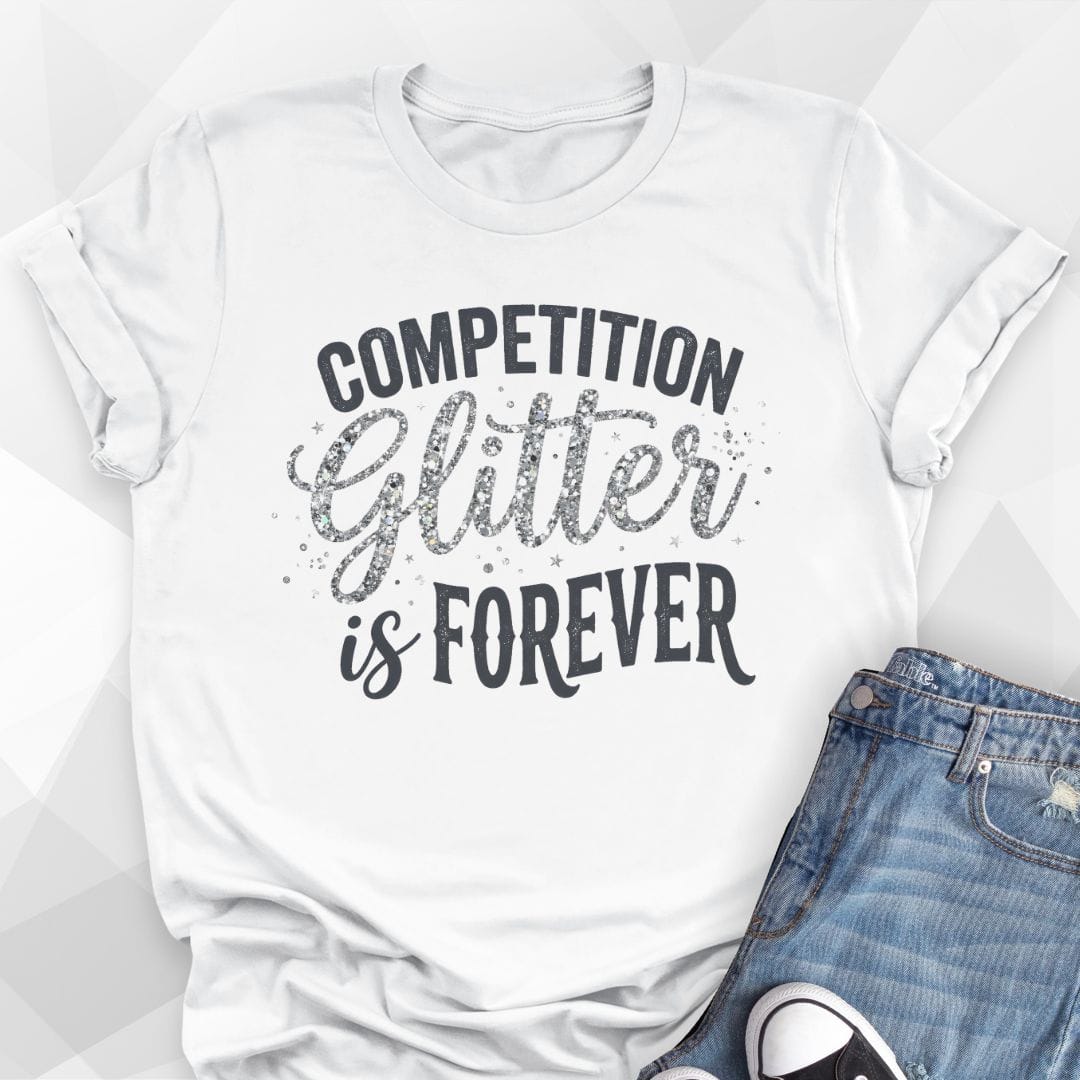 Glitter Is Forever T-Shirt