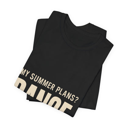 My Summer Plans Dance T-Shirt